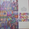 Lech Konopiński, Włodzimierz Scisłowski • Żarty znad Warty. Zbiór satyr o tematyce poznańskiej i wielkopolskiej [Zygmunt Warczygłowa]